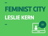 Feminist City with Leslie Kern