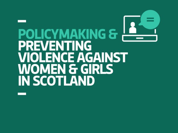 LUNCHTIME WEBINAR: Policymaking & Preventing Violence Against Women & Girls in Scotland