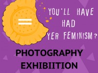 You'll have had yer feminism? Photo Exhibition