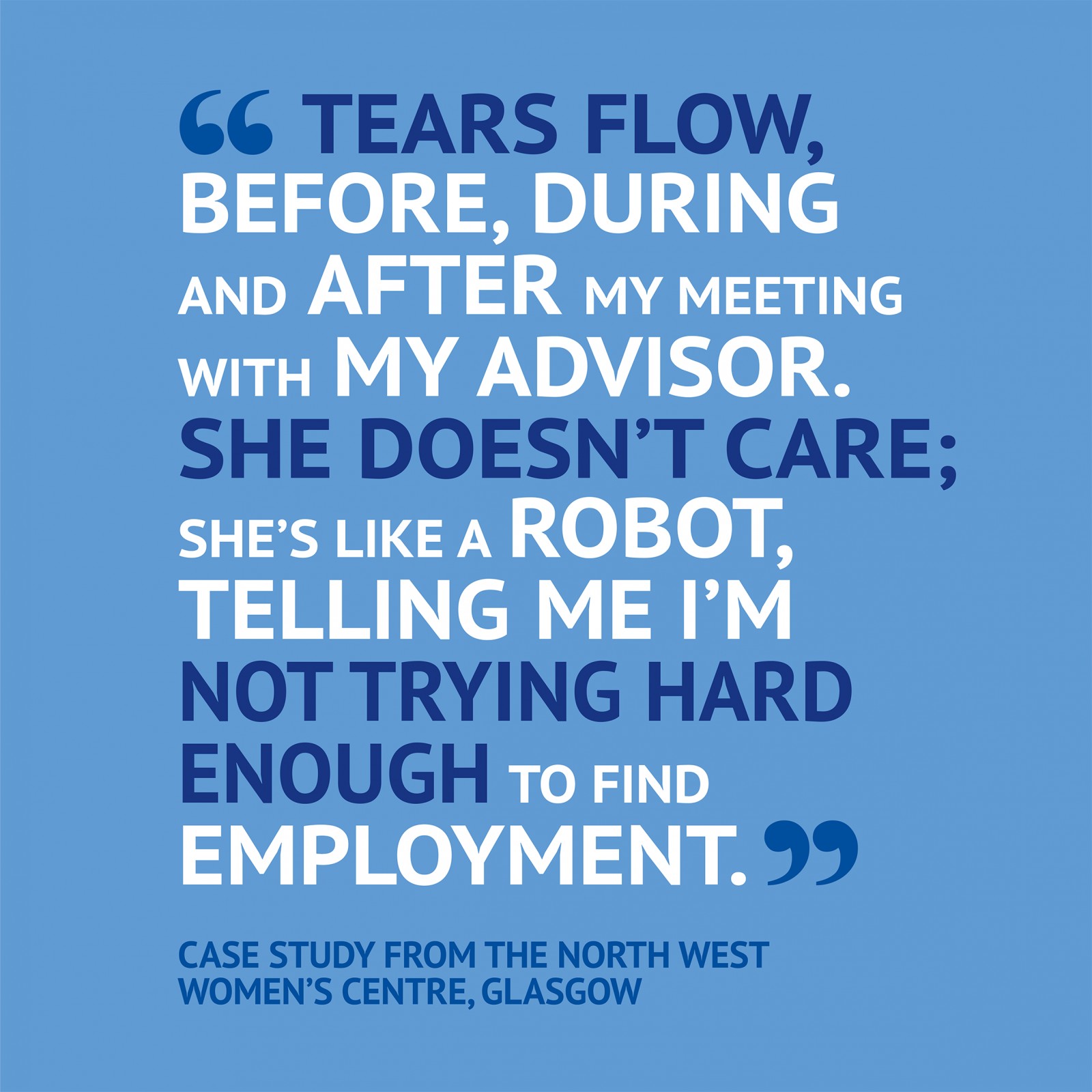 Quote from a woman at the North West Women's Centre