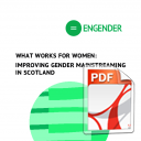 What Works for Women: improving gender mainstreaming in Scotland