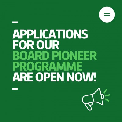 The graphic shows a dark green background with bright green and white left-aligned text that reads "Applications for our Board Pioneer Programme are Open Now!". In the top right-hand corner of the graphic there is Engender's logo, which is an equals sign in a white circle. In the bottom right-hand corner of the graphic there is an icon of a megaphone outlined in white.